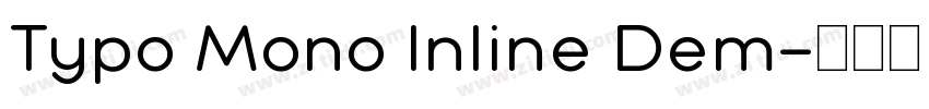 Typo Mono Inline Dem字体转换